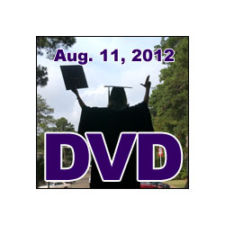 August 11, 2012 Graduation DVD